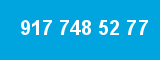 917 748 52 77 917 748 52 77